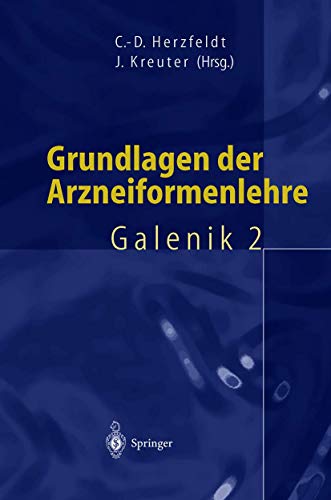 Grundlagen der Arzneiformenlehre: Galenik 2